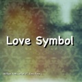 Joey Purp、Hkifwei、Leikeli47 - Love Symbol