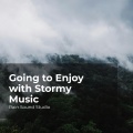 Going to Enjoy with Stormy Music