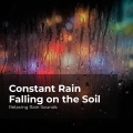 Relaxing Rain Sounds、Rain for Sleep、Rain Drops for Sleep - Adequate Cloudburst