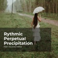 Rain Sounds Sleep、Rain Spa、Rain Sounds for Relaxation - Lulling Tune in Rainfall