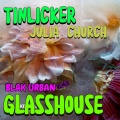 blak urban、Tinlicker、Julia Church - Glasshouse (Blak Urban Remix)