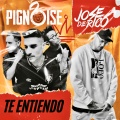 pignoise、jose de rico - Te Entiendo