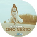 Viki Miljkovic - Ono Nesto