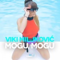 Viki Miljkovic - Mogu, Mogu