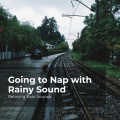 Relaxing Rain Sounds、Rain for Sleep、Rain Drops for Sleep - Reposeful Drizzles