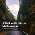 ASMR with Mizzle Mellowness
