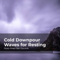 Deep Sleep Rain Sounds、Rain Meditations、Rain Sounds Collection - Cloudburst for Catnap