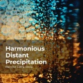 Rain for Deep Sleep、Ambient Rain、Gentle Rain Makers - Rain Insomnia Remedy