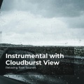 Instrumental with Cloudburst View