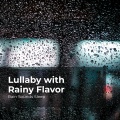Rain Sounds Sleep、Rain Spa、Rain Sounds for Relaxation - Doze Off Fast in Rain