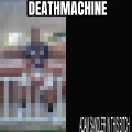 Deathmachine - ADAM SANDLER (Explicit)