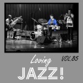 Loving Jazz, Vol. 85