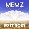 Memz - So It Goes