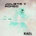 Rael - JULIETA Y ROMEO