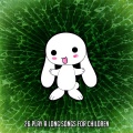 26 Play A Long Songs For Children