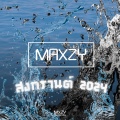 Maxzy - สงกรานต์ 2024
