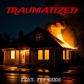 Traumatized (feat. FCG Heem) (Explicit)