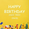 Happy Birthday (Jazz trio)