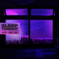 SLEEP TONIGHT (THIS IS THE LIFE) (Sped Up|Explicit)