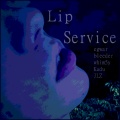 egwar、Mayze、JLZ、bl33d - Lip Service prod. egwar, whim5y, bleeder (feat. mayze, JLZ & Bl33d)