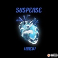 VinciV - Suspense (Explicit)