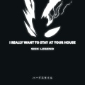 I REALLY WANT TO STAY AT YOUR HOUSE (HARDSTYLE