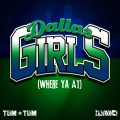 Dallas Girls (Where Ya At)(Explicit)