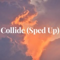 JULIET ROSSE - Collide (Sped Up)