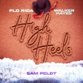 Flo Rida、Walker Hayes、Sam Feldt - High Heels - Party Down Under