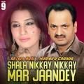 Akram Rahi、Humaira Channa - Shala Nikkay Nikkay Mar Jaandey