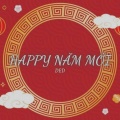 Ded - HAPPY NĂM MỚI