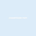 Champagne Papi
