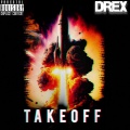 Drex - TAKE OFF! (Explicit)