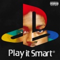 Play It Smart (Explicit)