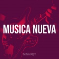 Nina Rey - Musica Nueva