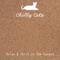Relax & Chill In The Forest