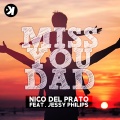 Nico Del Prato、Jessy Philips - Miss You Dad (Heartmode Radio Edit)