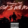 Get In With Me (feat. BossMan Dlow) (Freestyle Version) (Explicit)