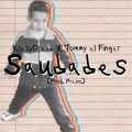 KrazyDread、Tommy El Finger、Praso - Saudades (feat. Tommy El Finger & Praso) (Explicit)