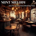 Mint Melody - Cool Dawn Reflections