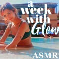 ASMR Glow - Week in the South of France With Glow Pt.6