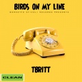 TBritt - Birds on My Line