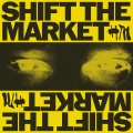 Shift The Market (Explicit)