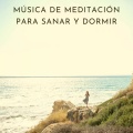 Dormir Profundamente - Background for Mellowing Out Meditation
