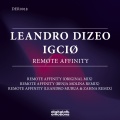 Leandro Dizeo、IGCIØ - Remote Affinity