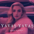 Beril Raperin - Yavaş Yavaş (Explicit)