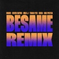 BESAME (feat. Tiago PZK, Khea & Neo Pistea)(Remix|Explicit)