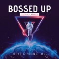 Bossed Up (Sped Up + Reverb)(feat. Young Thug)(Explicit)