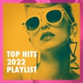 Top Hits 2022 Playlist (Explicit)