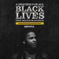 A Requiem for All Black Lives (feat. Malcolm Jackson)